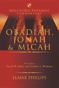 Elaine Phillips, Obadiah, Jonah & Micah (AOTC) - Reading Acts