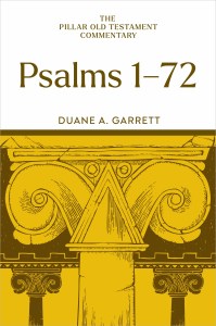 Duane A. Garrett, Psalms 1-72 (POTC)